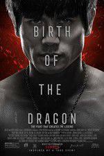 Watch Birth of the Dragon Myflixer