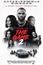 Watch True to the Game 2 Myflixer