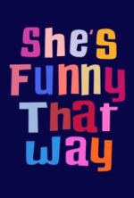 Watch She's Funny That Way Myflixer