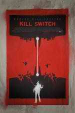 Watch Kill Switch Myflixer