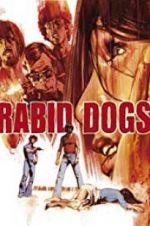 Watch Rabid Dogs Myflixer