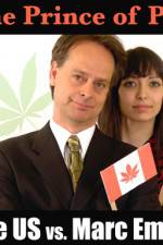 Watch Prince of Pot The US vs Marc Emery Myflixer