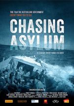 Watch Chasing Asylum Myflixer