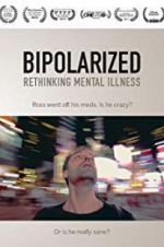 Watch Bipolarized: Rethinking Mental Illness Myflixer