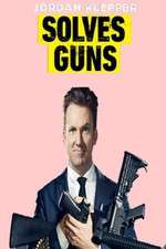 Watch Jordan Klepper Solves Guns Myflixer