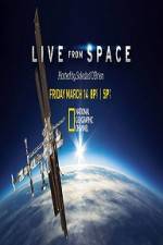 Watch National Geographic Live From space Myflixer
