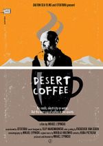 Watch Desert Coffee Myflixer