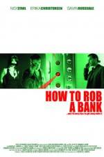 Watch How to Rob a Bank Myflixer