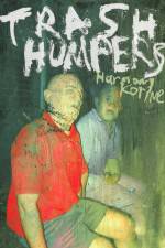 Watch Trash Humpers Myflixer