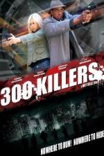 Watch 300 Killers Myflixer