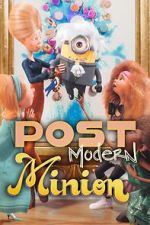 Watch Post Modern Minion Myflixer