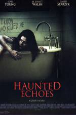 Watch Haunted Echoes Myflixer