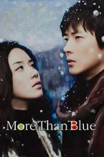 Watch More Than Blue Myflixer