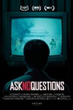 Watch Ask No Questions Myflixer