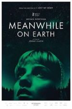 Watch Meanwhile on Earth Myflixer