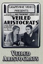 Watch Veiled Aristocrats Myflixer