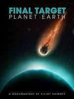 Watch Final Target: Planet Earth Myflixer