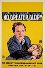 Watch No Greater Glory Myflixer