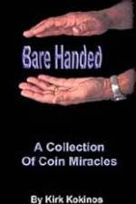 Watch Kirk Kokinos Bare Handed Myflixer