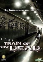 Watch Train of the Dead Myflixer