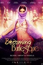 Watch Becoming Burlesque Myflixer