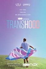 Watch Transhood Myflixer