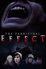 Watch The Parricidal Effect Myflixer