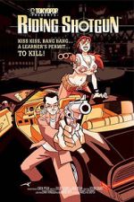 Watch Riding Shotgun Myflixer