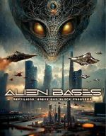 Watch Alien Bases: Reptilians, Greys and Black Programs Myflixer