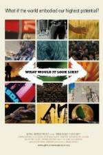 Watch What Would It Look Like Myflixer