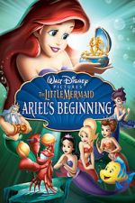 Watch The Little Mermaid: Ariel's Beginning Myflixer