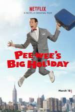 Watch Pee-wee's Big Holiday Myflixer