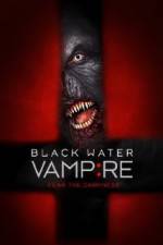 Watch Black Water Vampire Myflixer