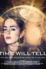 Watch Time Will Tell Myflixer