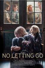 Watch No Letting Go Myflixer