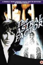 Watch The Astral Factor Myflixer