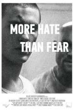 Watch More Hate Than Fear Myflixer