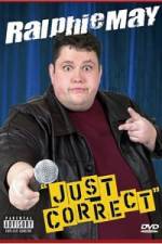 Watch Ralhie May - Just Correct Myflixer