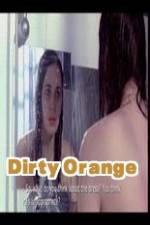 Watch Dirty Orange Myflixer