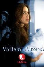 Watch My Baby Is Missing Myflixer