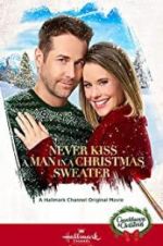 Watch Never Kiss a Man in a Christmas Sweater Myflixer