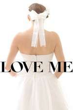Watch Love Me Myflixer