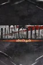 Watch Attack on Titan Abridged Myflixer