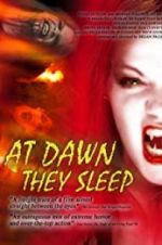 Watch At Dawn They Sleep Myflixer