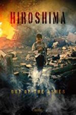 Watch Hiroshima: Out of the Ashes Myflixer