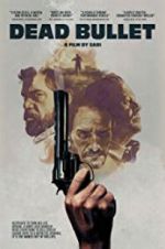 Watch Dead Bullet Myflixer