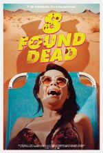 Watch 8 Found Dead Myflixer