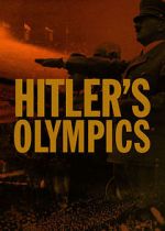 Watch Hitler's Olympics Myflixer