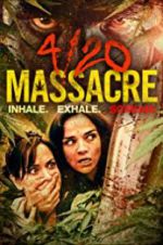 Watch 4/20 Massacre Myflixer