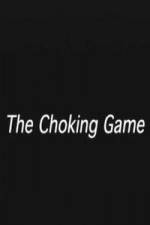 Watch The Choking Game Myflixer